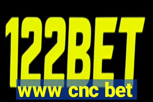 www cnc bet